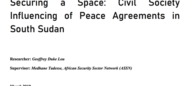 ASSN Publishes ‘Securing a Space: Civil Society Influencing of Peace Agreements in South Sudan’
