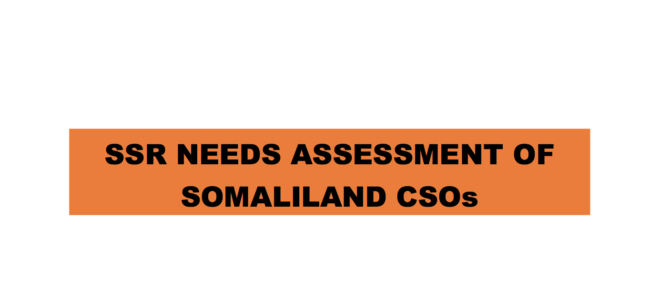 SSR Needs Assessment of Somaliland CSOs