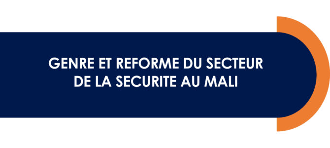 Genre et réforme du secteur de la sécurité au Mali