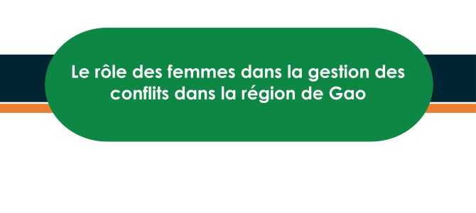 Le rôle des femmes dans la gestion des conflits dans la région de Gao