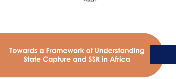 Towards a Framework of Understanding State Capture and SSR in Africa.” by Professor Medhane Tadesse Towards a Framework of Understanding State Capture and SSR in Africa.” by Professor Medhane Tadesse