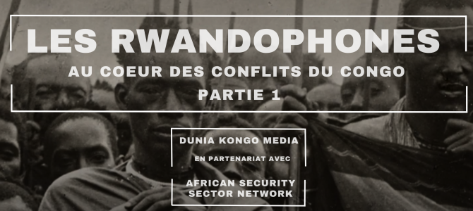 Les Rwandophones : Au cœur des conflits du Congo Les Rwandophones : Au cœur des conflits du Congo